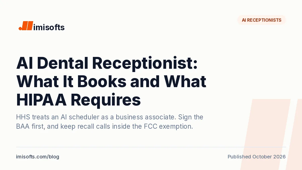 AI dental receptionist: what it can book, which calls need a person, the HIPAA business associate agreement and the FCC rules for recall calls