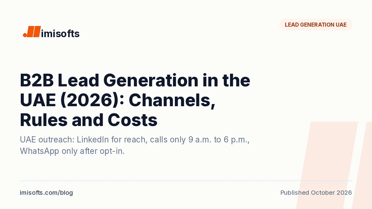 B2B lead generation in the UAE in 2026: LinkedIn reach, telemarketing rules, WhatsApp opt-in, PDPL and costs in dirhams