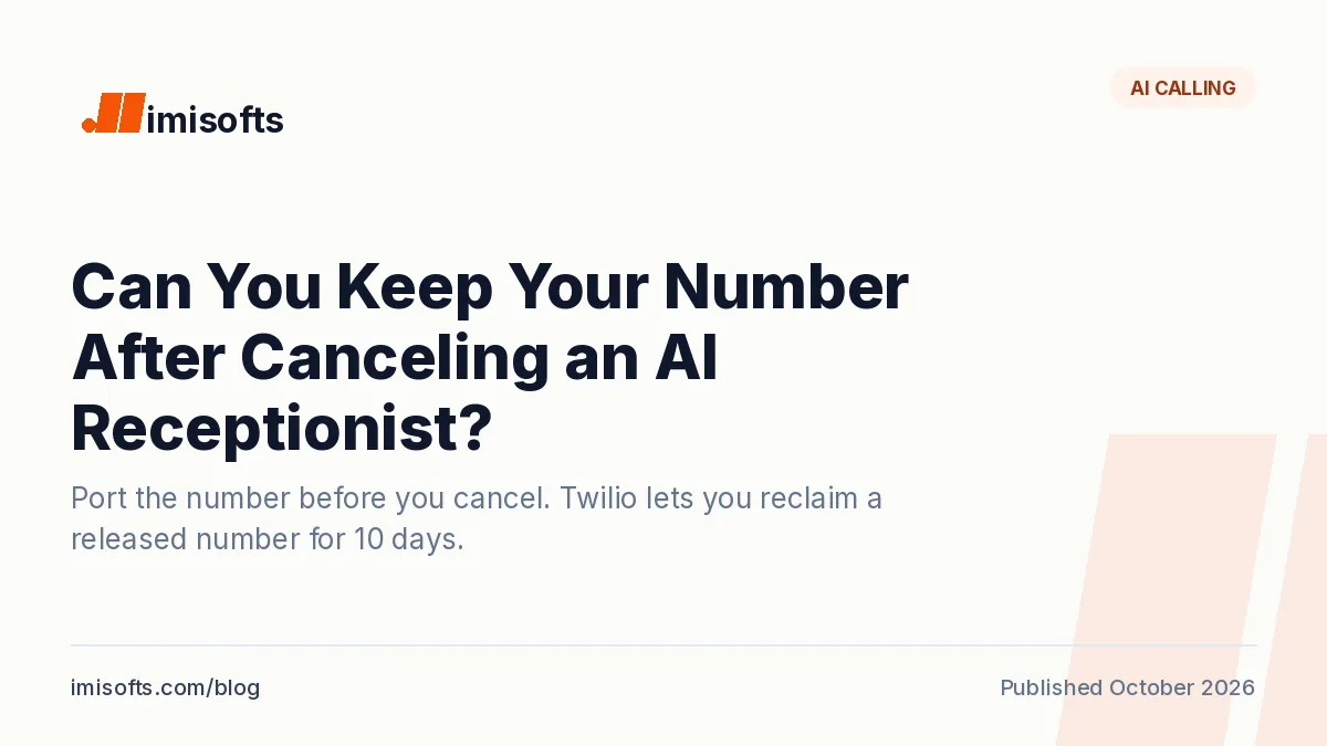 Can you keep your number after canceling an AI receptionist? Port it before you cancel, because a released Twilio number can be reclaimed for 10 days
