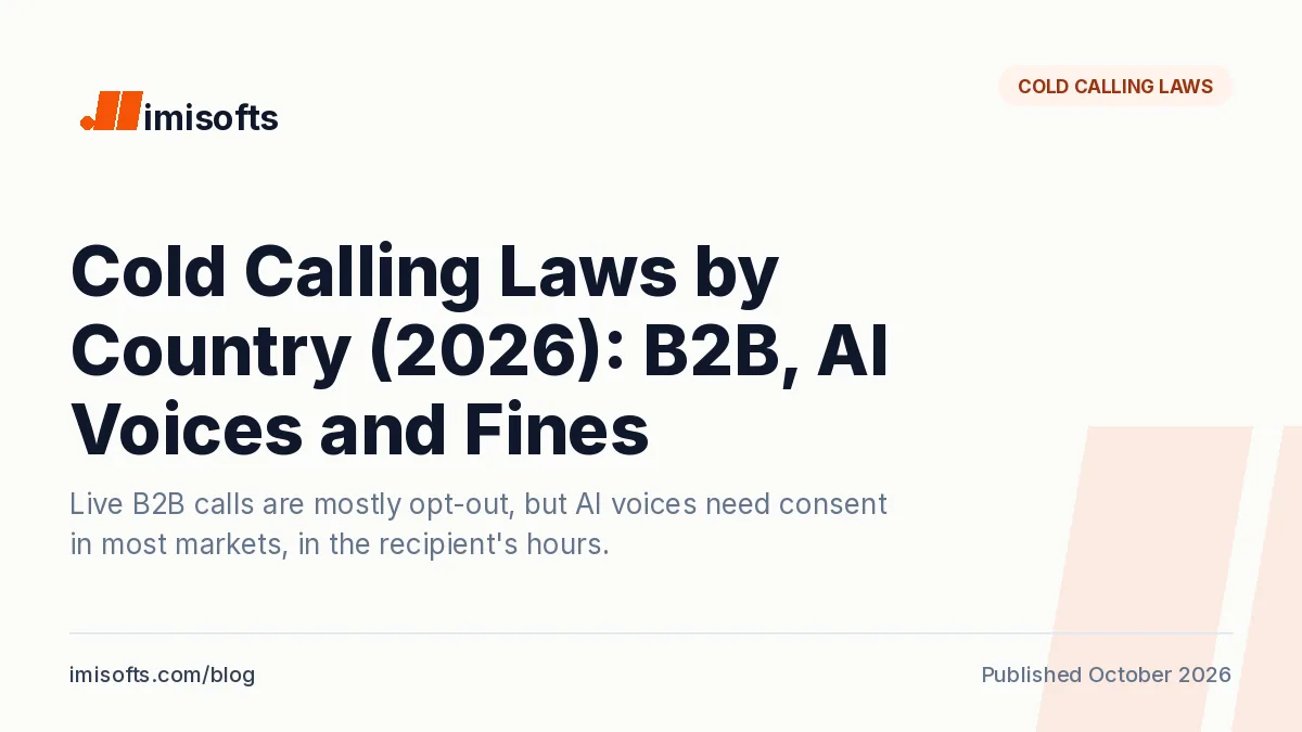Cold calling laws by country in 2026: B2B consent, registers, calling hours, AI voice rules and maximum penalties in nine countries