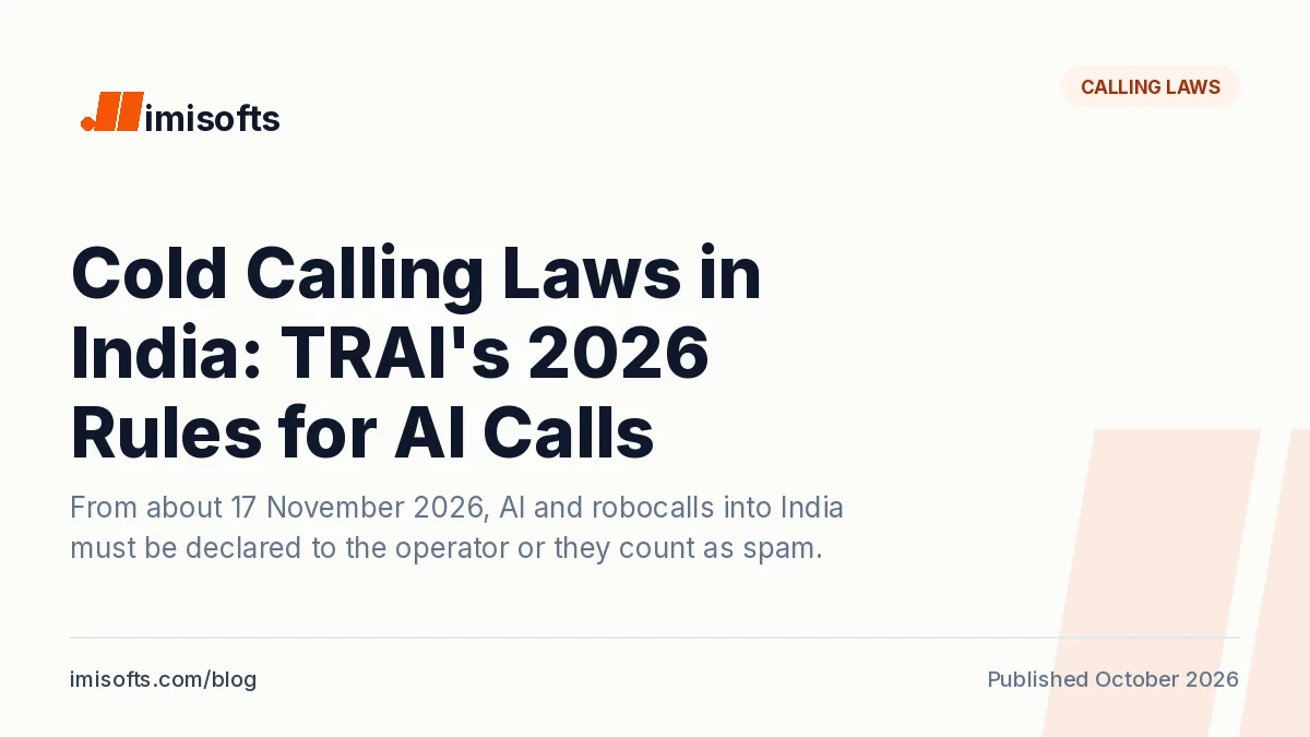 Cold calling laws in India: TRAI's 2026 rules make AI voice agents and robocalls declare their numbers to the operator, with 140-series numbers for sales calls