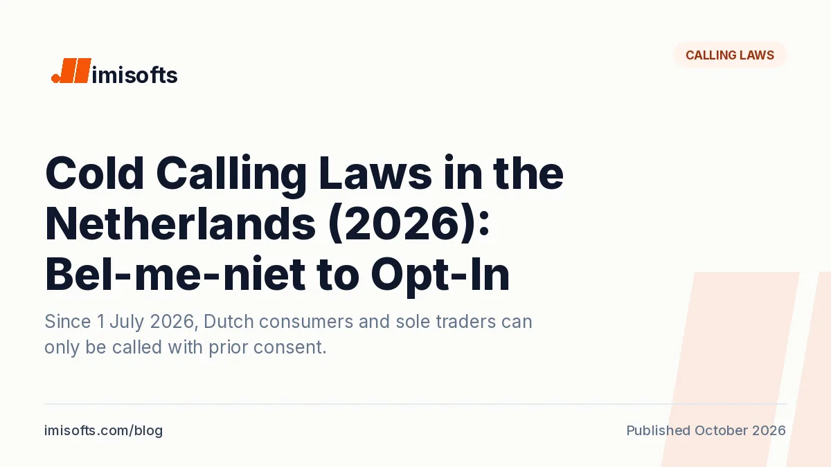 Cold calling laws in the Netherlands: opt-in since 1 July 2026, the closed Bel-me-niet Register, B2B rules and AI voice agents