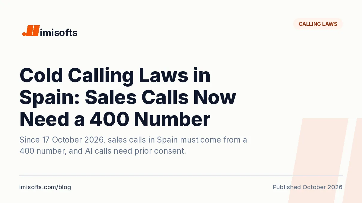 Cold calling laws in Spain: sales calls must come from a 400 number since 17 October 2026, and automated AI calls need prior consent