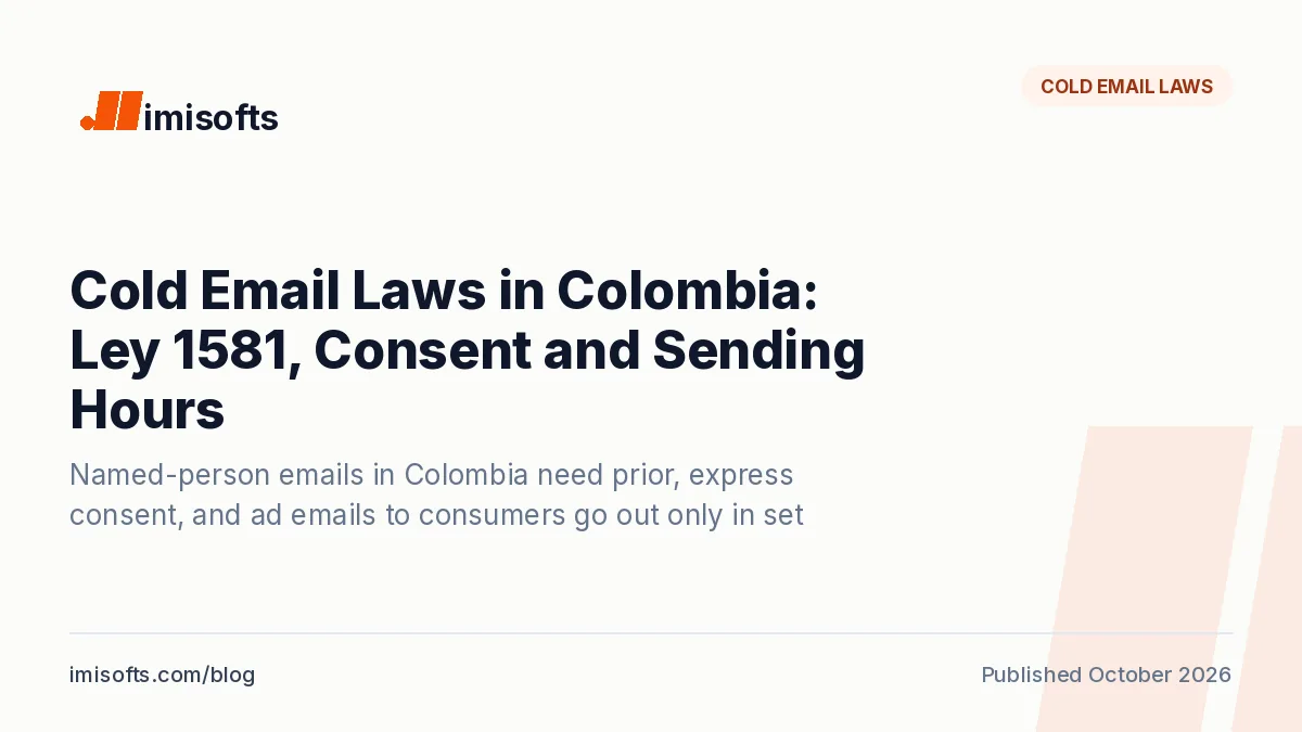 Cold email laws in Colombia: Ley 1581 prior express authorization, Ley 2300 sending hours and SIC fines
