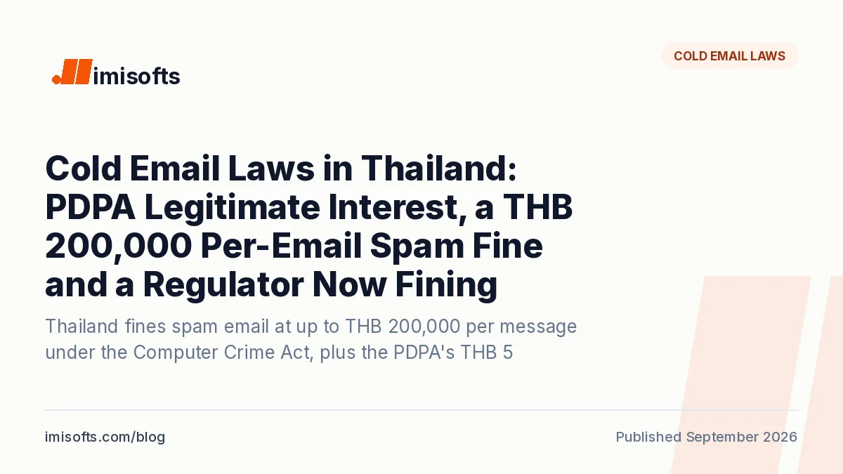 Cold email laws in Thailand: PDPA legitimate interest, the Computer Crime Act's THB 200,000 per-email fine and the PDPC's fines to date
