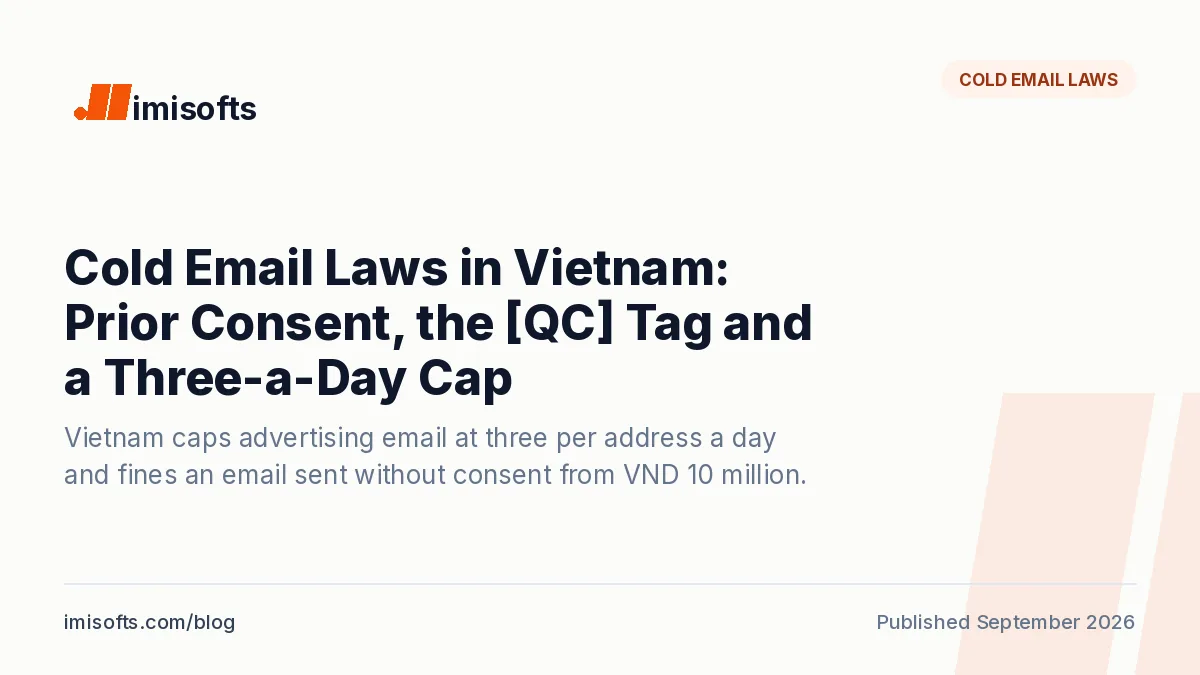Cold email laws in Vietnam: prior consent, the [QC] tag, a three-a-day cap and the Decree 330/2026 fines