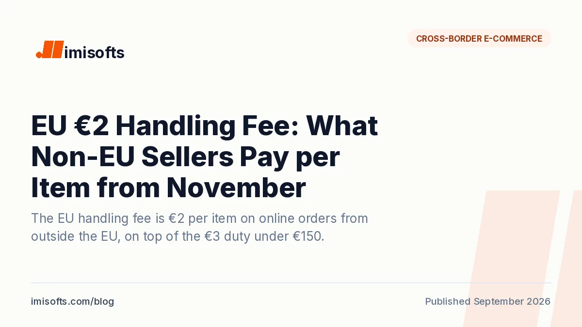 EU customs handling fee of €2 per item for non-EU online sellers, starting by November 1, 2026