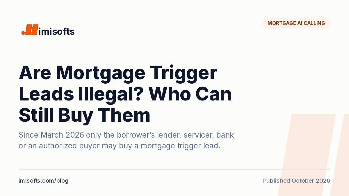 Mortgage trigger leads after the Homebuyers Privacy Protection Act: since March 2026 a credit bureau may sell one only to the originator or servicer of the borrower’s current mortgage, a bank or credit union holding the borrower’s account, or a buyer with the borrower’s authorization