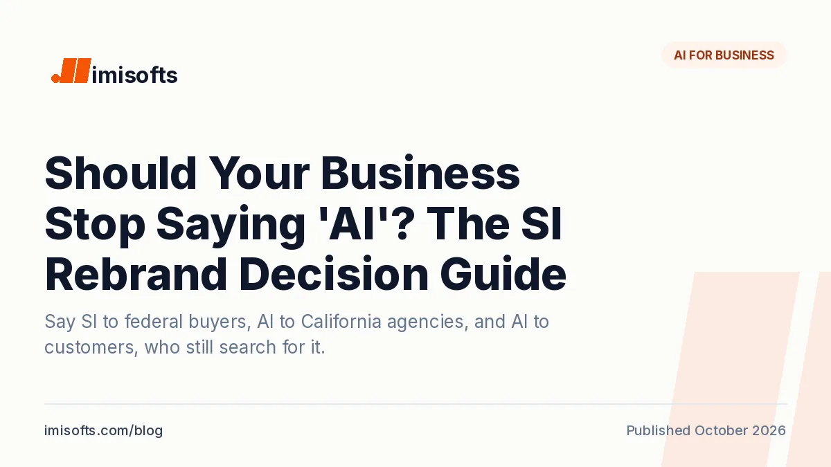 Should your business say SI instead of AI: a decision guide after the federal rebrand and California's counter-order