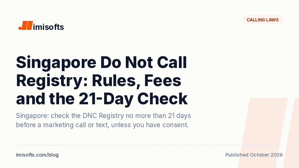 Singapore Do Not Call Registry rules: the 21-day check, ongoing relationship and B2B exemptions, consent, check fees and penalties