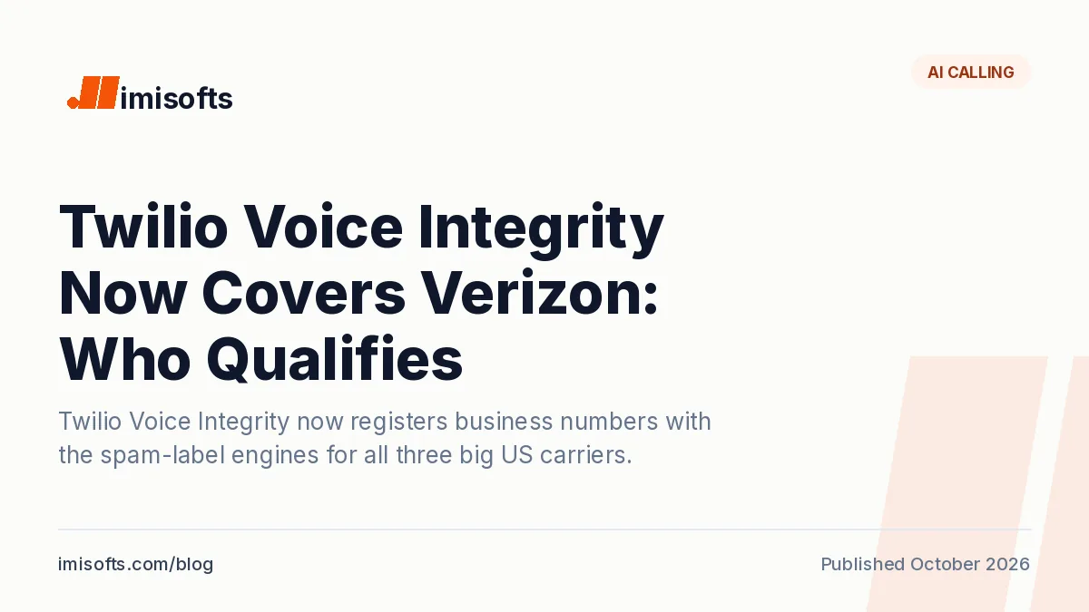 Twilio Voice Integrity now covers Verizon, AT&T and T-Mobile: requirements to register outbound business numbers